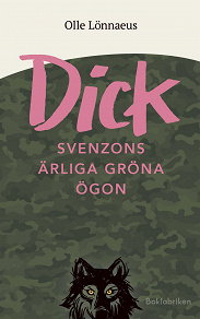 Omslagsbild för Dick Svenzons ärliga gröna ögon