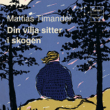 Cover for Din vilja sitter i skogen