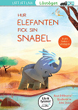 Omslagsbild för Hur elefanten fick sin snabel (Läs & lyssna)