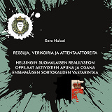 Omslagsbild för Ressuja, verikoiria ja attentaattoreita: Helsingin Suomalaisen Realilyseon oppilaat aktivistien apuna ja osana ensimmäisen sortokauden vastarintaa