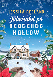 Omslagsbild för Julmirakel på Hedgehog Hollow