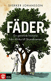 Cover for Fäder : en genetisk historia från Afrika till Skandinavien