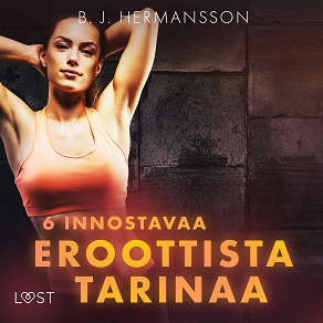 Omslagsbild för 6 innostavaa eroottista tarinaa