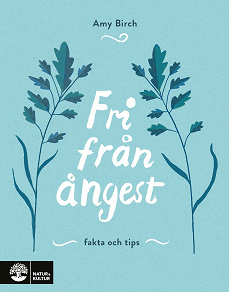 Omslagsbild för Fri från ångest : Fakta och tips