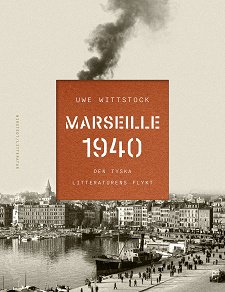 Omslagsbild för Marseille 1940: den tyska litteraturens flykt