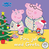 Omslagsbild för Fira jul med Greta (Läs & lyssna)