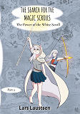 Omslagsbild för The Search for the Magic Scrolls: The Power of the White Scroll