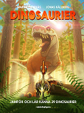 Cover for Dinosaurier : Jämför och lär känna 32 släkten