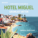 Cover for Hotel Miguel : grumligt vatten