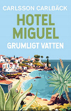 Omslagsbild för Hotel Miguel – Grumligt Vatten