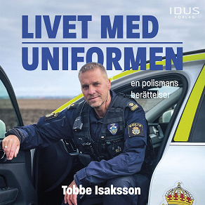 Omslagsbild för Livet med uniformen : en polismans berättelser