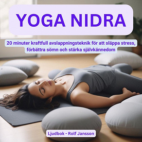 Omslagsbild för YOGA NIDRA - 20 minuter kraftfull avslappning för att släppa stress, förbättra sömn och stärka självkännedom