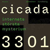 Omslagsbild för Cicada 3301 : internets största mysterium