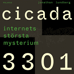 Omslagsbild för Cicada 3301 : internets största mysterium