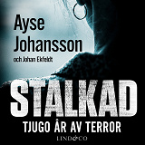 Omslagsbild för Stalkad : Tjugo år av terror 