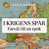 Omslagsbild för I krigens spår: Farväl till en epok