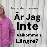 Omslagsbild för "Är jag inte välkommen längre?": Efter 30 år som svensk medborgare ville de förbjuda internationella adoptioner