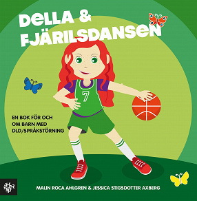 Omslagsbild för Della och fjärilsdansen. En bok om DLD (Språkstörning)