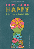 Omslagsbild för How To Be Happy: 3 Keys to a Joyful Life