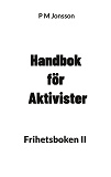 Omslagsbild för Handbok för Aktivister: Frihetsboken II