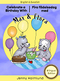 Omslagsbild för Celebrate a Birthday With Max and Flora - Fira födelsedag med Max och Flora: Bilingual Edition