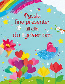 Omslagsbild för Pyssla fina presenter till alla du tycker om