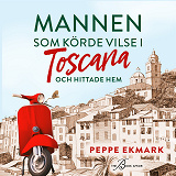 Omslagsbild för Mannen som körde vilse i Toscana och hittade hem