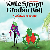 Omslagsbild för Thomas Funcks Kalle Stropp och Grodan Boll - På kalas och äventyr