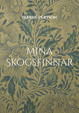 Omslagsbild för Mina Skogsfinnar: i Bergslagen, Hedmark och Nordvärmland