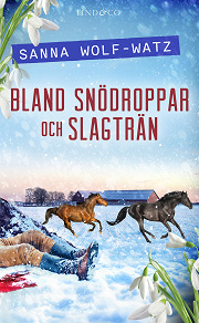 Omslagsbild för Bland snödroppar och slagträn