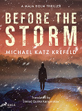 Bokomslag för Before the Storm: a gripping Scandinavian suspense thriller from the master of Danish crime