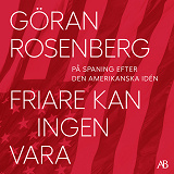 Cover for Friare kan ingen vara : på spaning efter den amerikanska idén