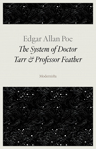 Omslagsbild för The System of Doctor Tarr and Professor Feather