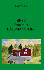 Omslagsbild för BREV från mitt BÅTSMANSTORP