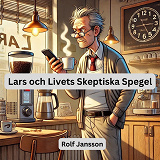 Omslagsbild för Lars och livets skeptiska spegel