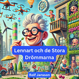 Omslagsbild för Lennart och de stora drömmarna