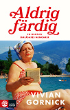 Cover for Aldrig färdig : en obotlig omläsares memoarer