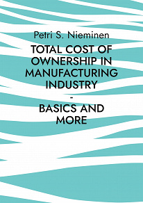 Omslagsbild för Total Cost of Ownership in Manufacturing Industry: Basics and more