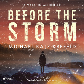 Omslagsbild för Before the Storm: a gripping Scandinavian suspense thriller from the master of Danish crime