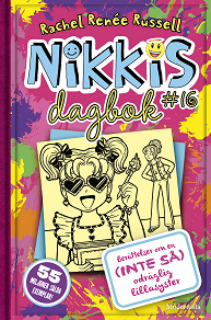 Omslagsbild för Nikkis dagbok #16 - Berättelser om en inte (INTE SÅ) odräglig lillasyster