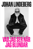 Omslagsbild för Vad jag ser när jag blundar