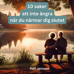 Omslagsbild för 10 saker att inte ångra när du närmar dig slutet