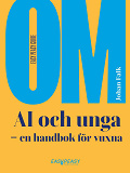 Bokomslag för Om AI och unga : en handbok för vuxna