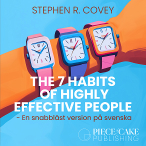 Omslagsbild för The 7 Habits of Highly Effective People : En snabbläst version på svenska