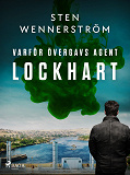 Omslagsbild för Varför övergavs agent Lockhart