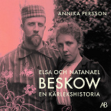 Cover for Elsa och Natanael Beskow : en kärlekshistoria