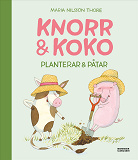 Omslagsbild för Knorr och Koko planterar och påtar