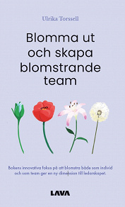 Omslagsbild för Blomma ut och skapa blomstrande team