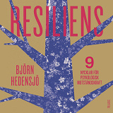 Cover for Resiliens -  9 nycklar för psykologisk motståndskraft