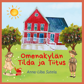 Omslagsbild för Omenakylän Tilda ja Tiitus